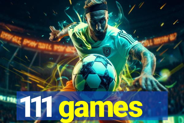 111 games